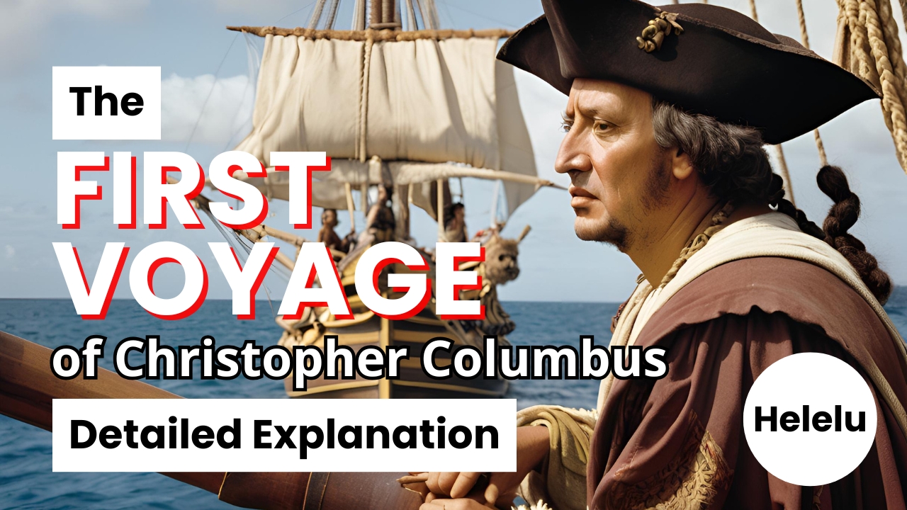 The First Trip of Christopher Columbus: The full explanation